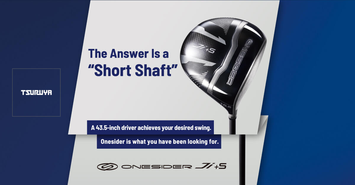 ONESIDER Ji+S ｜TSURUYA GOLF